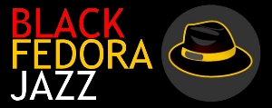Black Fedora Jazz