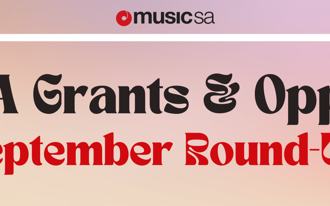 SA GRANTS AND OPPORTUNITIES: SEPTEMBER ROUND UP